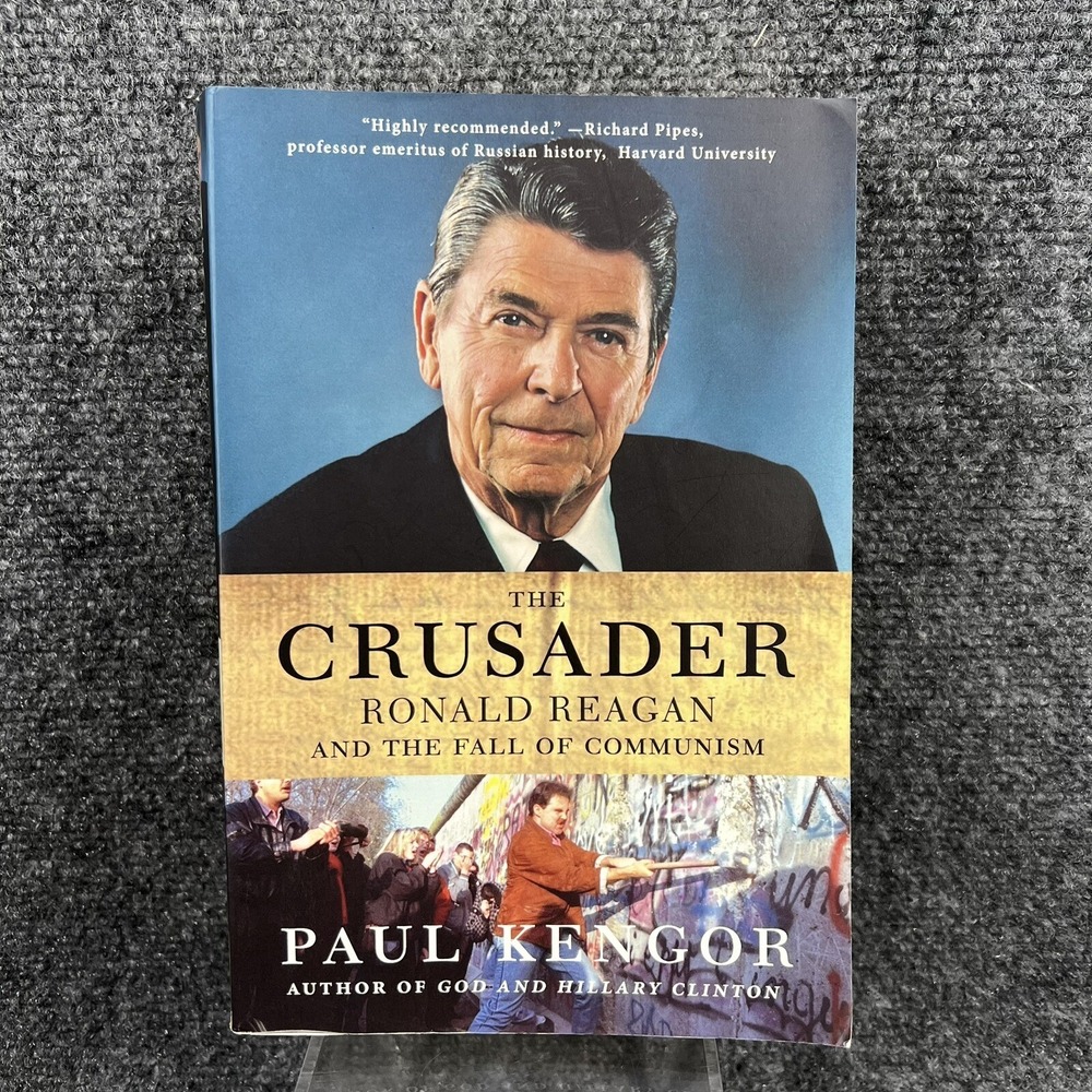 The Crusader: Ronald Reagan and the Fall of Communism Book By Paul Kengor